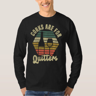 T-shirt Les Vins Corks Sont Pour Les Quitters
