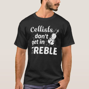 T-shirt Les violoncellistes n'obtiennent pas dans le