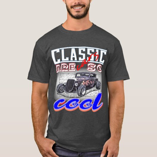 T-shirt les voitures classiques sont si cool - voiture rét (Devant)