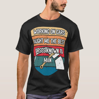 T-shirt Les voitures m'ont enseigné les meilleures malédic