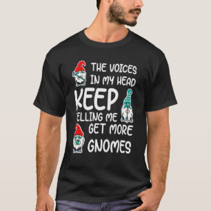 T-shirt Les Voix Dans Ma Tête Continuent À Me Dire Obtenir