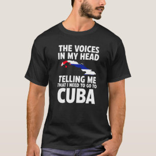 T-shirt les voix dans ma tête me disant le drapeau cubain