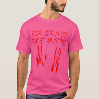 T-shirt Les vraies filles vont à la chasse fantôme drôle P