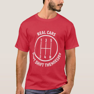 T-shirt Les vraies voitures ne changent pas d'elles-mêmes