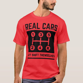 T-shirt Les vraies voitures ne changent pas d'elles-mêmes