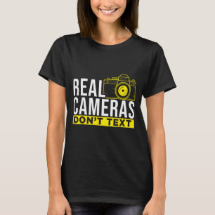 T-shirt Les vrais appareils photo ne textent pas Photograp