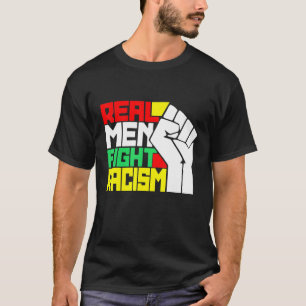 T-shirt Les vrais hommes amusants combattent le racisme
