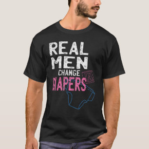 T-shirt Les vrais hommes changent de couches