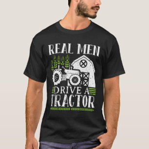 T-shirt Les Vrais Hommes Conduisent Un Tracteur