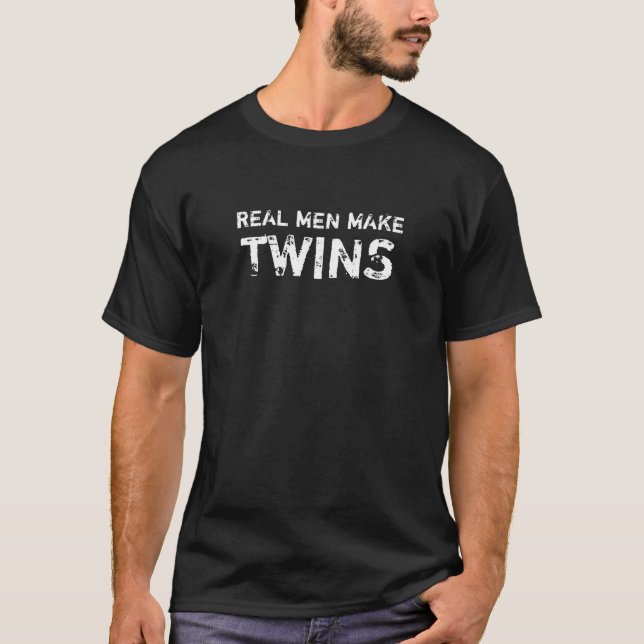 T-shirt Les vrais hommes des hommes font des jumeaux (Devant)