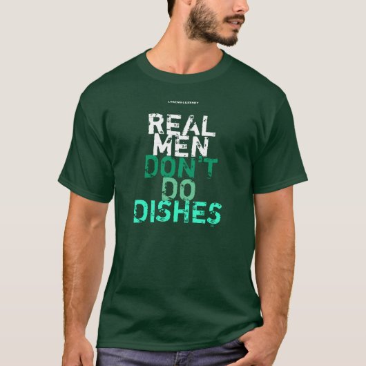 T-SHIRT LES VRAIS HOMMES DON " T FONT DES PLATS (Devant)