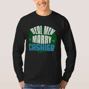 T-shirt Les vrais hommes épousent caissière Profession car