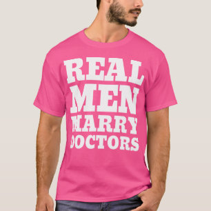 T-shirt Les vrais hommes épousent des médecins