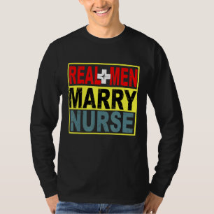T-shirt Les vrais hommes épousent infirmière