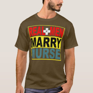 T-shirt Les vrais hommes épousent infirmière