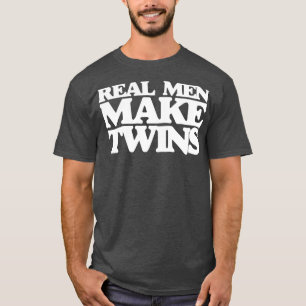 T-shirt Les vrais hommes font des jumeaux pour que le nouv