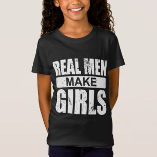 T-Shirt Les vrais Hommes Font Filles - Famille Nouveau-Né