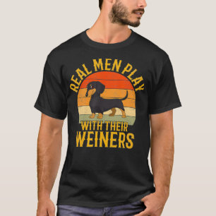 T-shirt Les vrais hommes jouent avec leurs seins Dachshund