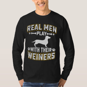 T-shirt Les vrais Hommes Jouent Avec Wiener Chien Puppie D