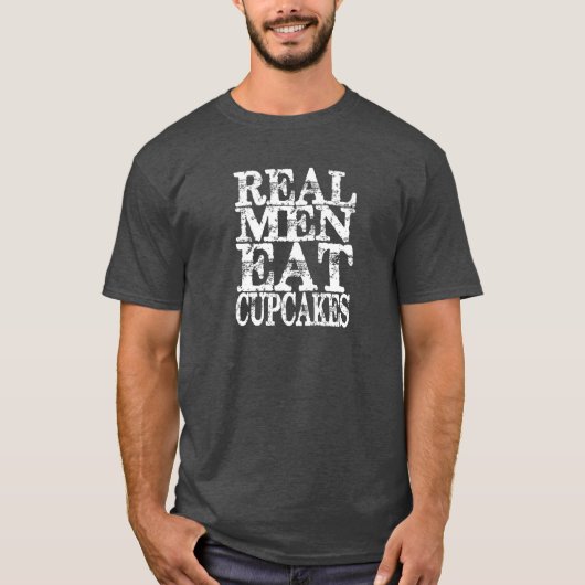 T-shirt Les vrais hommes mangent des petits gâteaux (Devant)