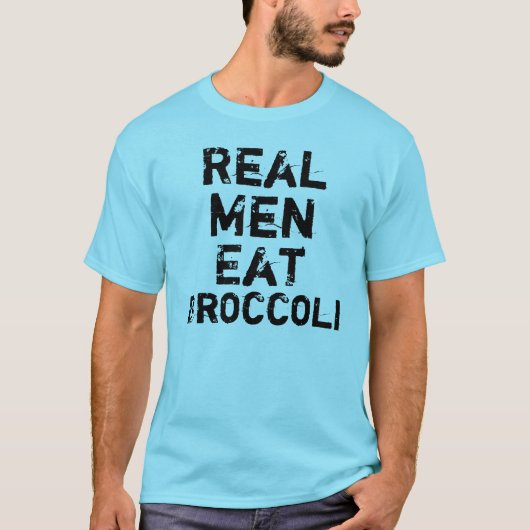 T-shirt Les vrais hommes mangent du brocoli (Devant)