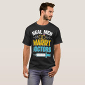 T-shirt Les vrais Hommes Marient Médecins École de médecin (Devant entier)