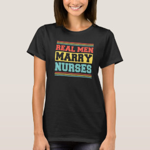 T-shirt Les vrais hommes mariés Infirmières Infirmière Mar