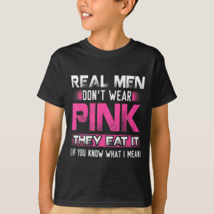 T-shirt Les vrais hommes ne portent pas de Nk ils le mange