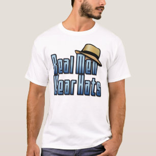 T-shirt Les vrais hommes portent des chapeaux