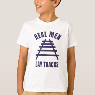 T-shirt Les vrais hommes posent des rails