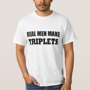 T-SHIRT LES VRAIS HOMMES RENDENT LES TRIPLETS BÉBÉS DADD