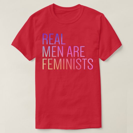 T-shirt Les vrais Hommes Sont Féministes Citations Féminis (Design devant)
