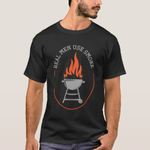 T-shirt Les vrais Hommes Utilisent Fumée Grill Viande Gril