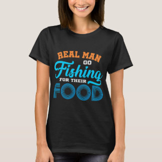 T-shirt Les vrais hommes vont à la pêche !