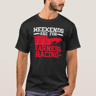 T-shirt Les Week-ends Sont Pour Harnais Racing Horse Racin