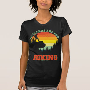 T-shirt Les week-ends sont pour la randonnée pédestre aven