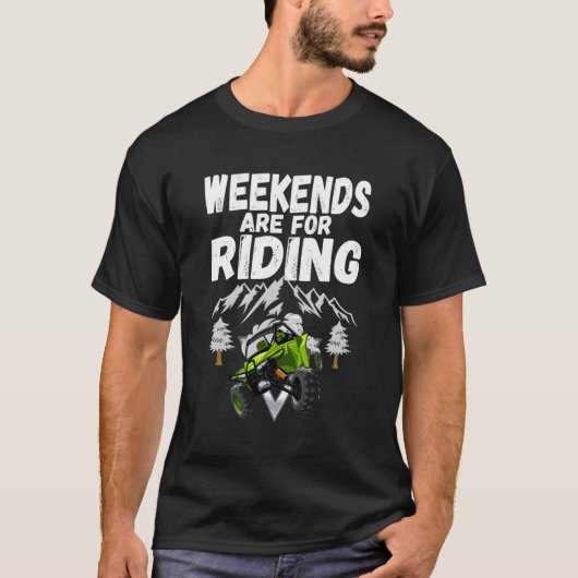 T-shirt Les Week-ends Sont Pour L'équitation 4 Roue Utv Cô (Devant)