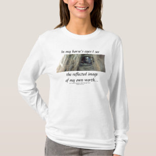 T-shirt Les yeux de mon cheval/gainent longtemps le