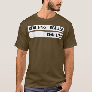 T-shirt Les yeux réels réalisent de vrais mensonges amusan