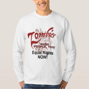T-shirt les zombies étaient aussi des gens !