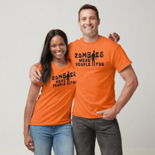 T-shirt Les zombies étaient aussi des gens