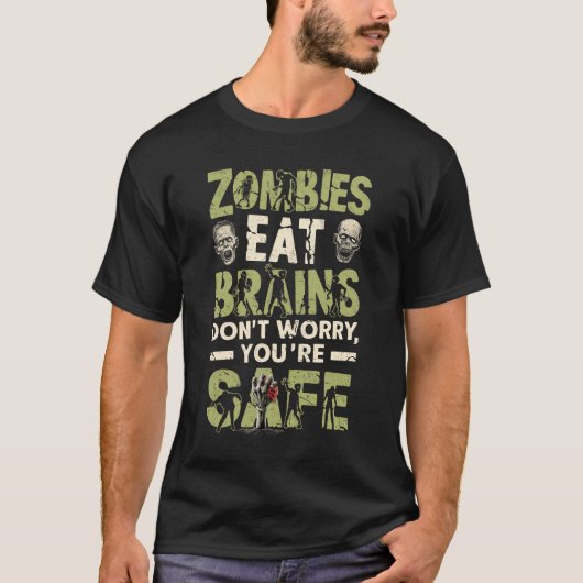 T-shirt Les zombies mangent les cerveaux Ne vous inquiétez (Devant)