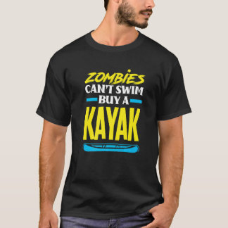 T-shirt Les zombies ne peuvent pas nager Acheter un kayak 