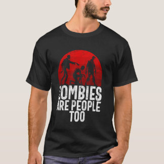 T-shirt Les zombies sont des gens aussi Zombie