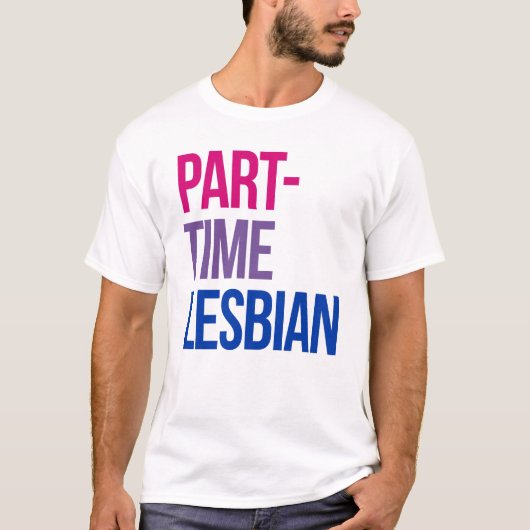 T-shirt Lesbienne à temps partiel (Devant)