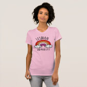T-SHIRT LESBIENNE ET FIÈRE DE L'ÊTRE (Devant entier)