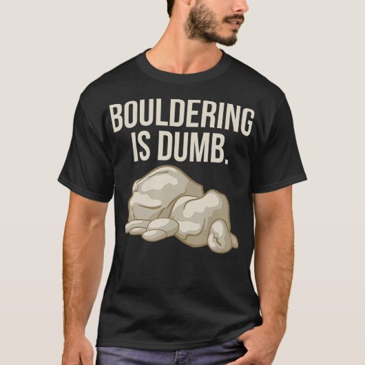 T-shirt L'Escalade Rocheuse Bouldering Est Un Grave Grimpe (Devant)