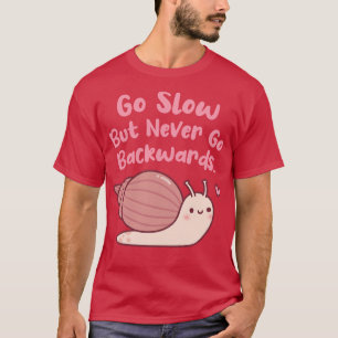 T-shirt L'Escargot Mignonne Ralentit Mais Ne Retourne Jama