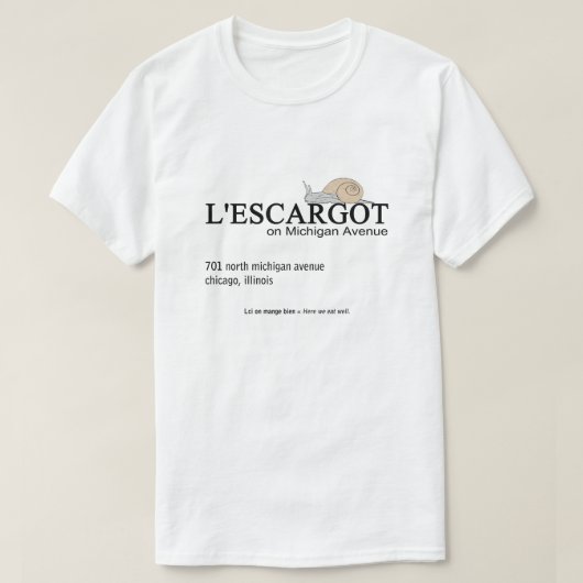 T-shirt L'ESCARGOT Restaurant sur Michigan Avenue, Chicago (Design devant)