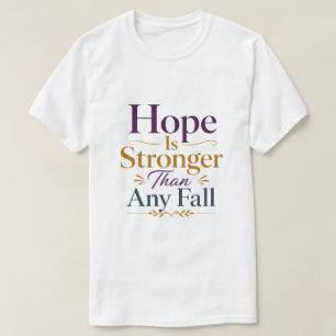 T-shirt L'espérance est plus forte que n'importe quelle ch